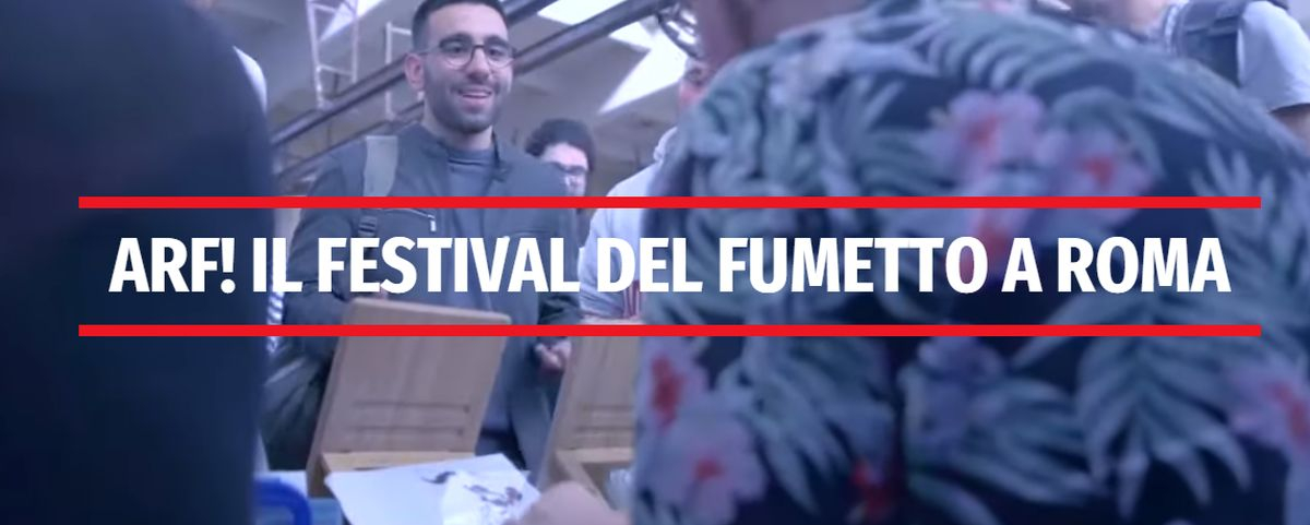 ARF - Il Festival del Fumetto dal 13 al 15 maggio 2022 a Roma