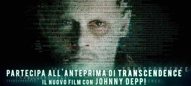 Partecipa allanteprima di Transcendence il nuovo film con Johnny Depp