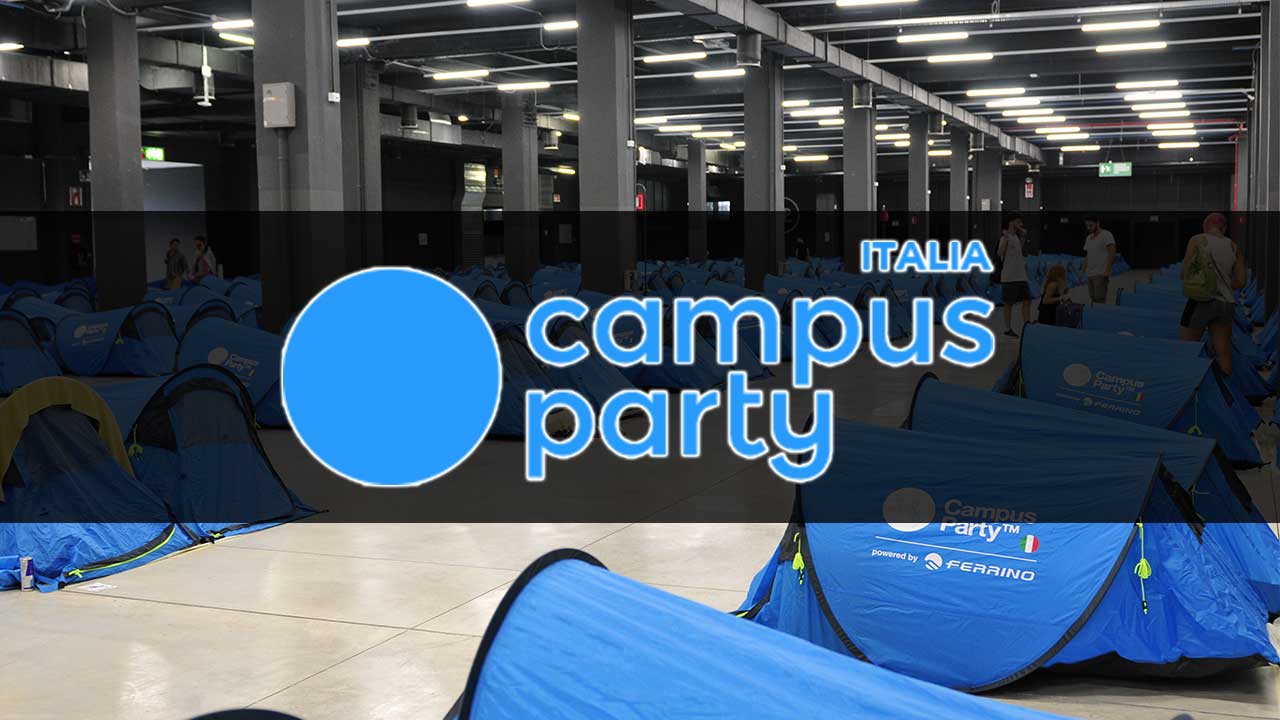 Campus Party 2018: programma ed eventi