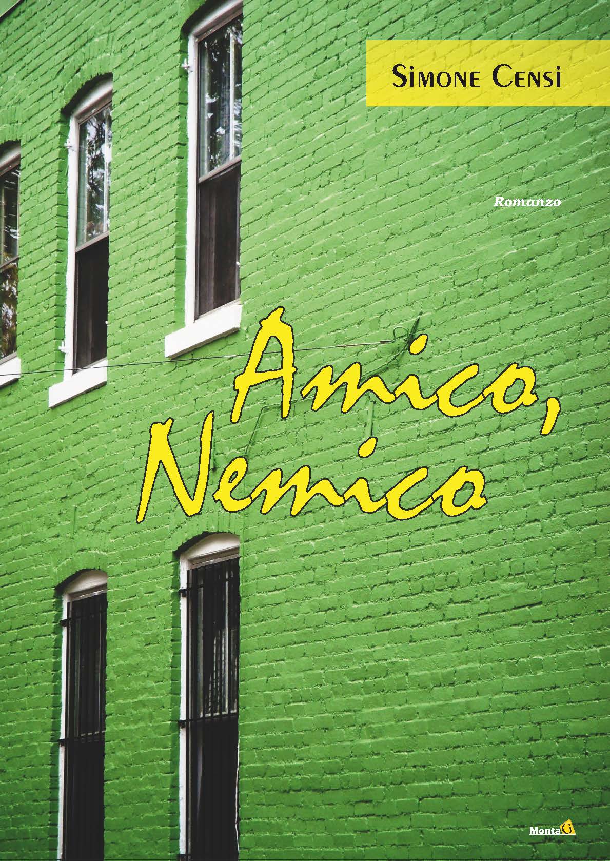 Amico, Nemico: il romanzo di Simone Censi