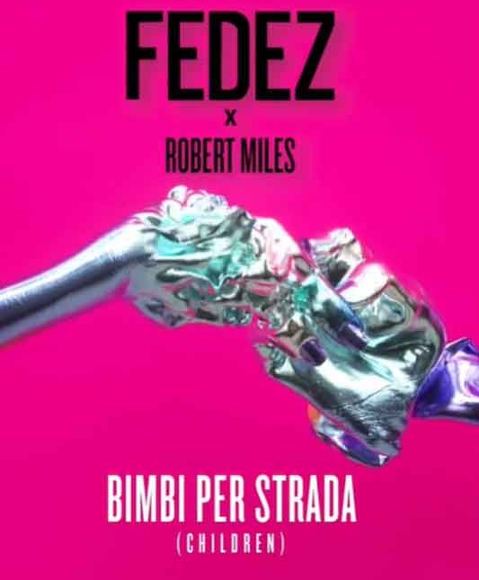 Bimbi Per Strada (Children) di Fedez e Robert Miles: testo e significato