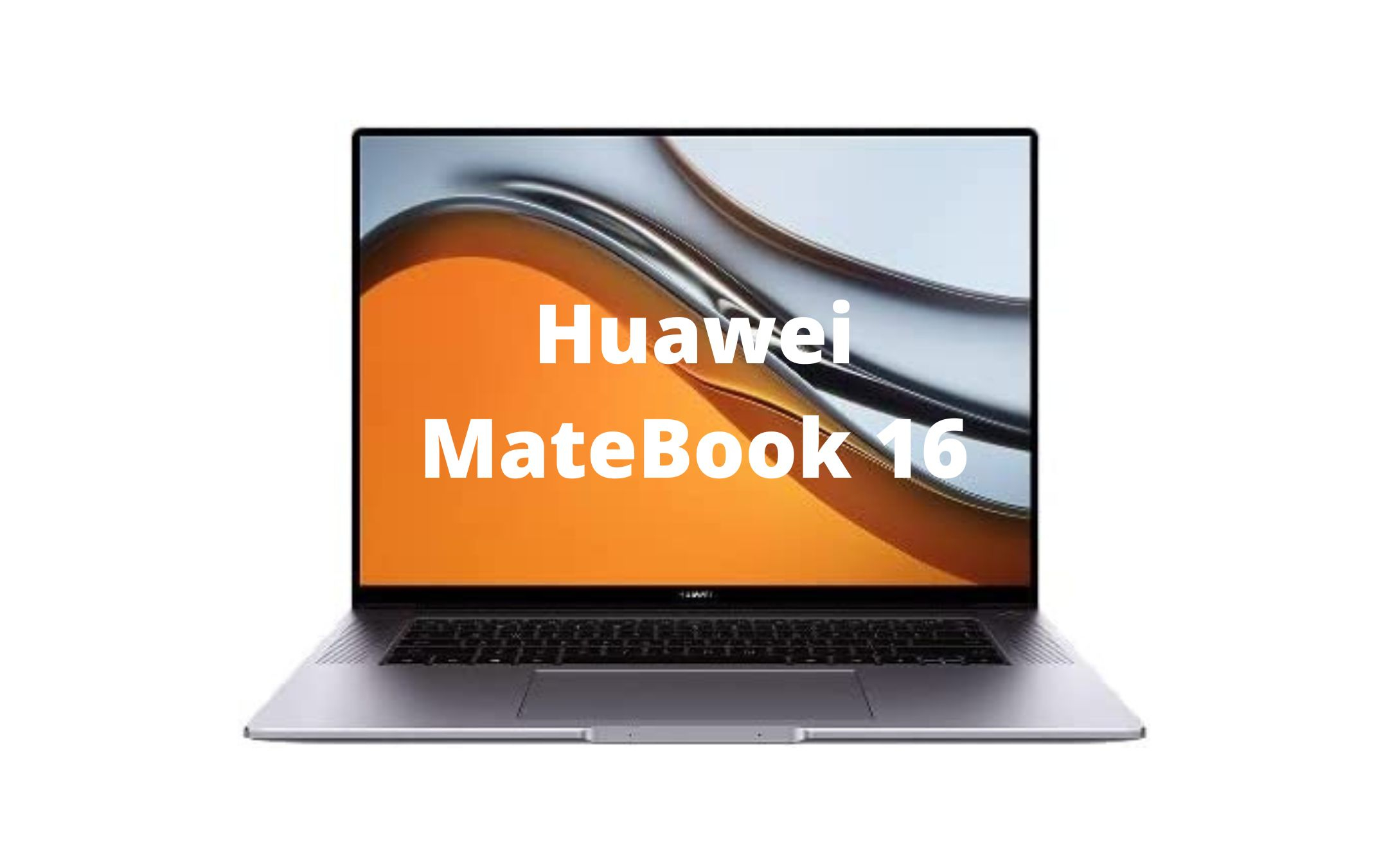 Huawei MateBook 16: il notebook definitivo, con 400 euro di sconto