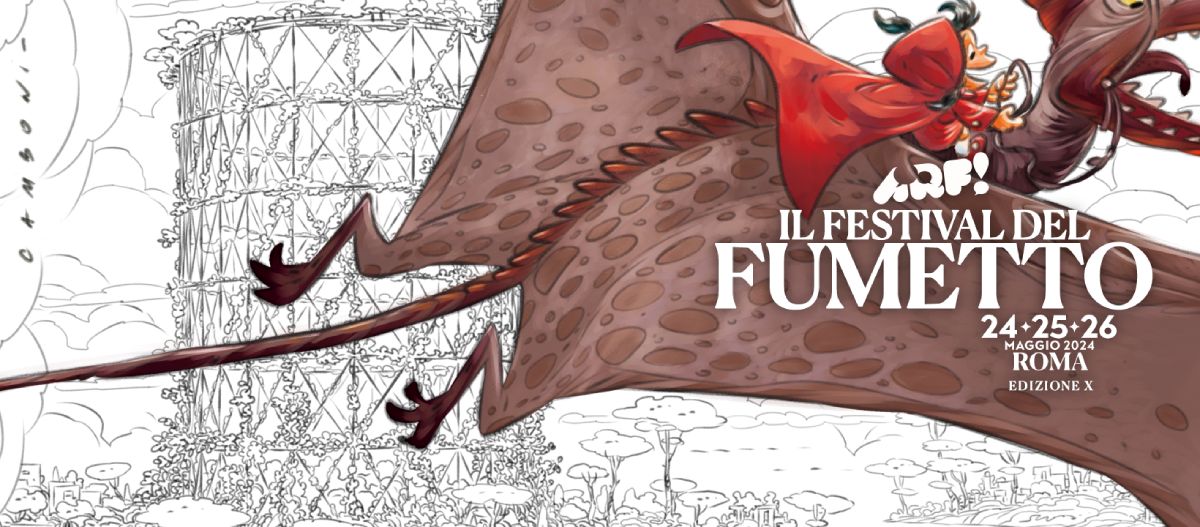 ARF! Il Festival del Fumetto di Roma: dal 24 al 26 Maggio la decima edizione
